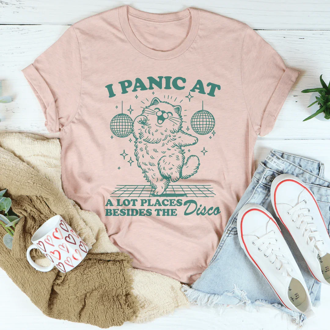 I Panic At A Lot Places Besides The Disco Tee Peachy Sunday
