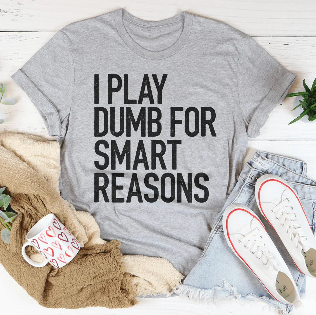 I Play Dumb Tee Peachy Sunday