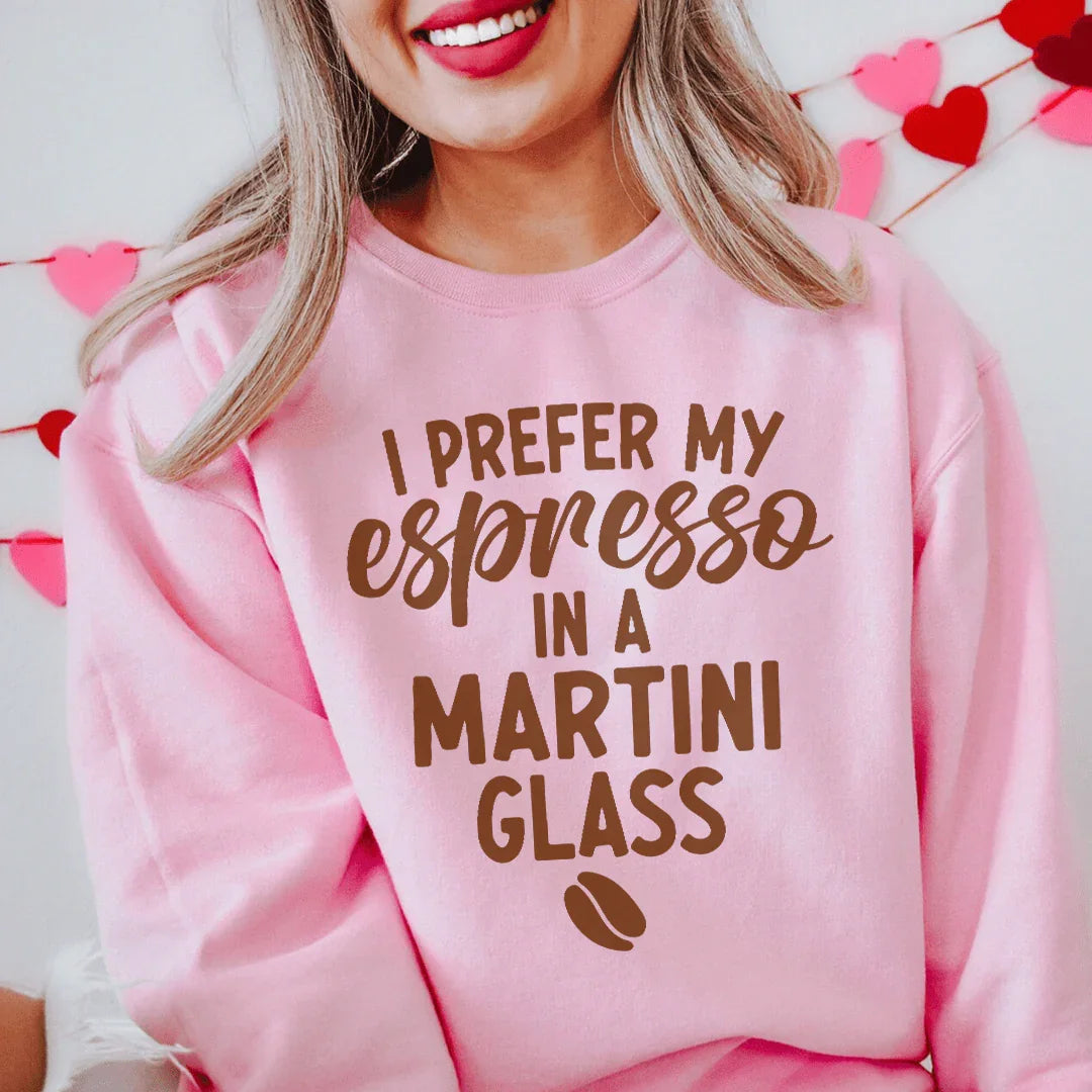 I Prefer My Espresso Sweatshirt Peachy Sunday