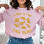 I Prefer The Kids Menu Sweatshirt Peachy Sunday