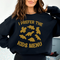 I Prefer The Kids Menu Sweatshirt Peachy Sunday