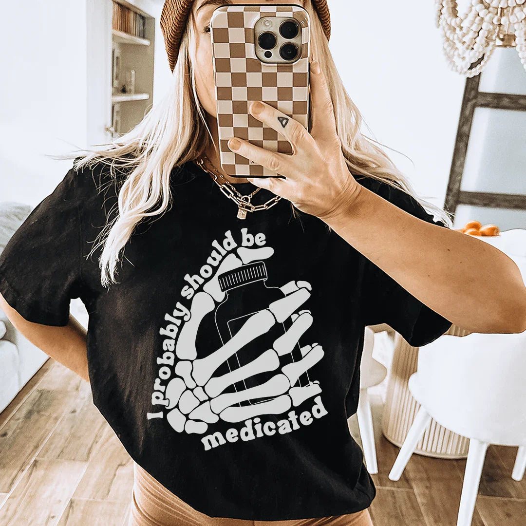 I Probably Should Be Medicated Tee Peachy Sunday