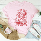 I Put Out For Santa Tee