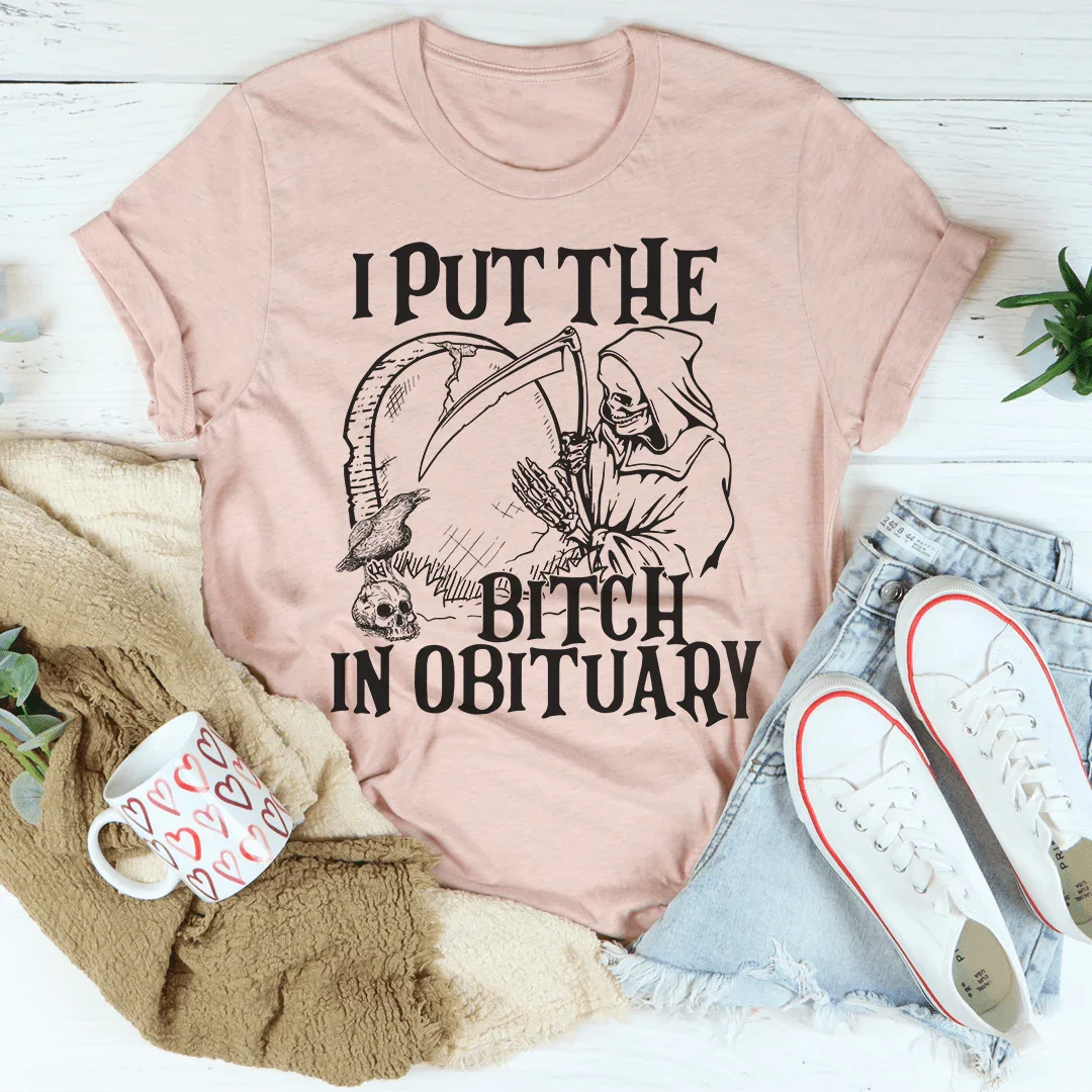 I Put The B In Obituary Tee Peachy Sunday
