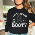 I Put The Boo In Booty Sweatshirt Peachy Sunday