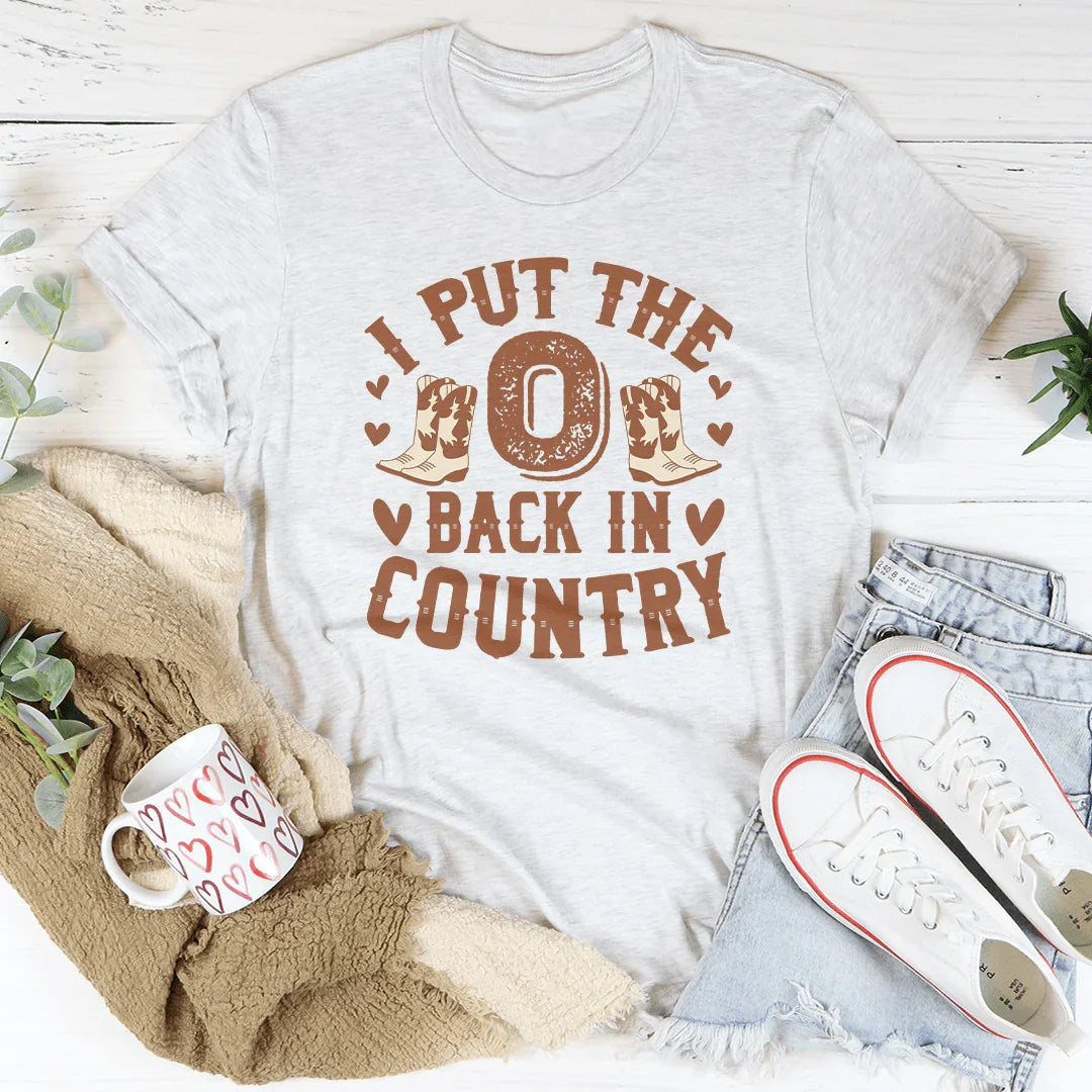 I Put The O Back In Country Tee Peachy Sunday