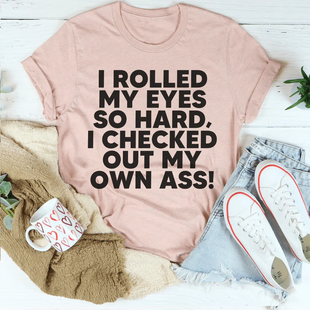 I Rolled My Eyes So Hard Tee Peachy Sunday