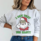 I Saw That You Nasty Sweatshirt Peachy Sunday