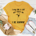 I Say Idk A Lot But Trust Me I Be Know Tee Peachy Sunday