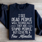 I See Dead People Sweatshirt Peachy Sunday