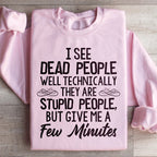 I See Dead People Sweatshirt Peachy Sunday