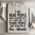 I See Dead People Sweatshirt Peachy Sunday