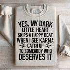 I See Karma Catch Up To Somebody Who Deserves It  Sweatshirt