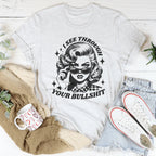 I See Through Your Bullshit Tee Peachy Sunday