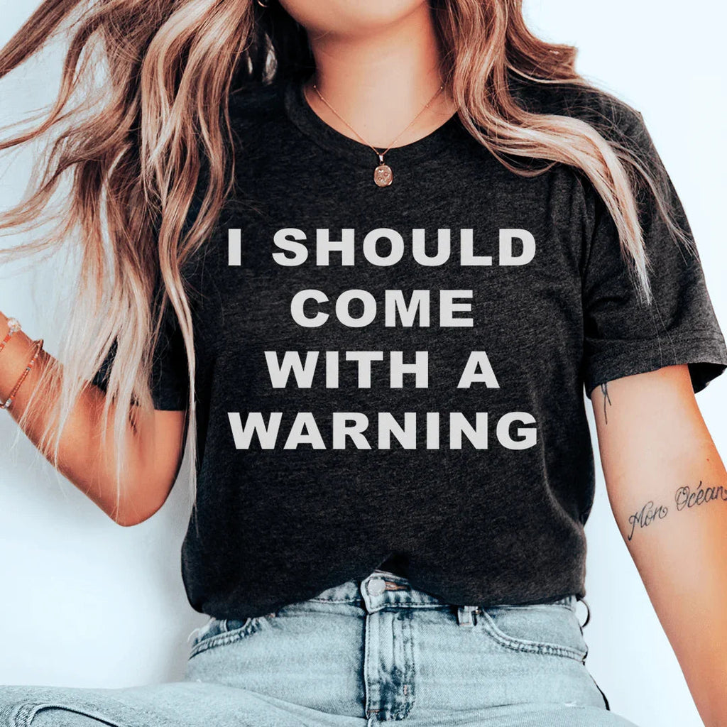 I Should Come With A warning Tee Peachy Sunday