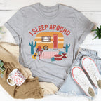I Sleep Around Tee