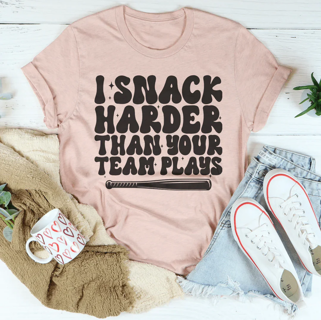 I Snack Harder Than Your Team Plays Tee Peachy Sunday