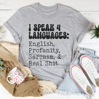 I Speak 4 Languages English Profanity Sarcasm & Real S* Tee Peachy Sunday