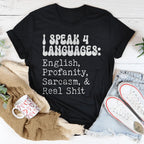 I Speak 4 Languages English Profanity Sarcasm & Real S* Tee Peachy Sunday