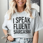 I Speak Fluent Sarcasm Tee Peachy Sunday