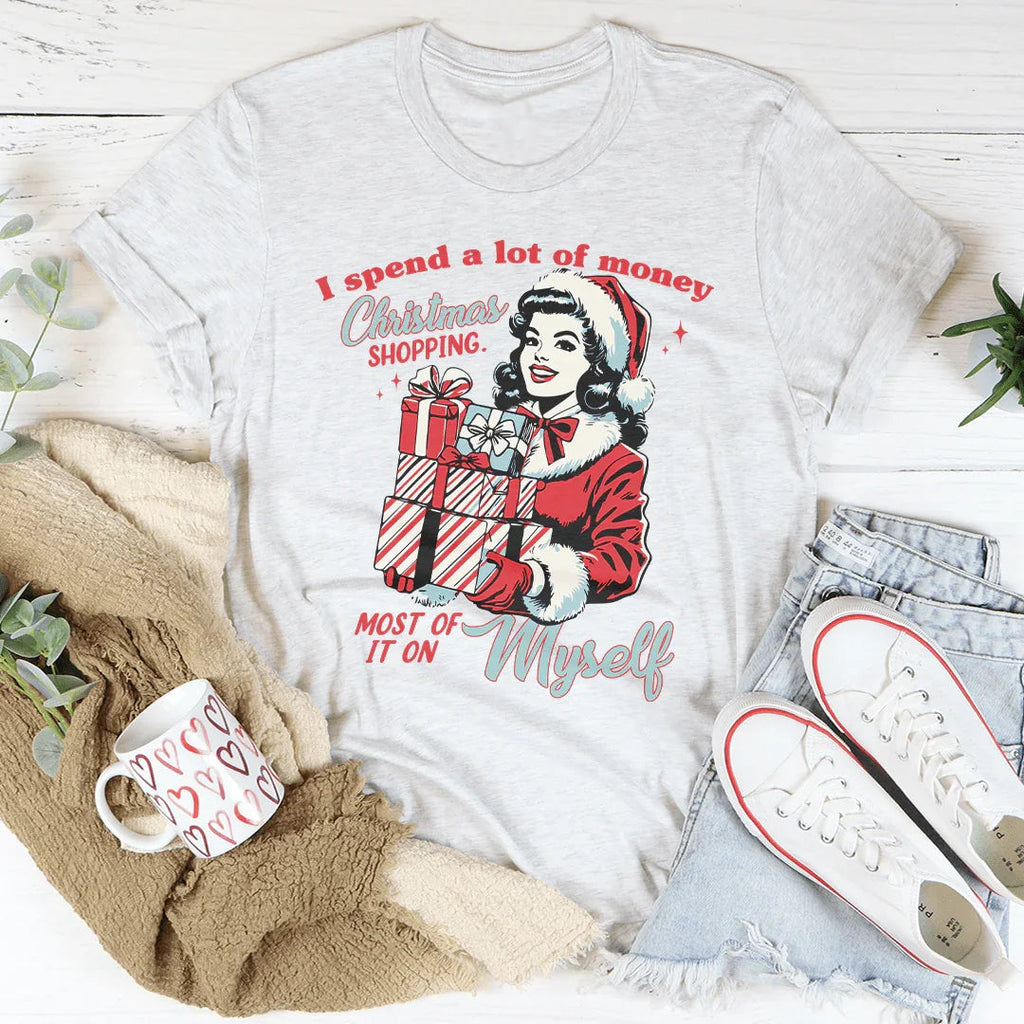 I Spend A Lot Of Money Christmas Shopping Tee Peachy Sunday