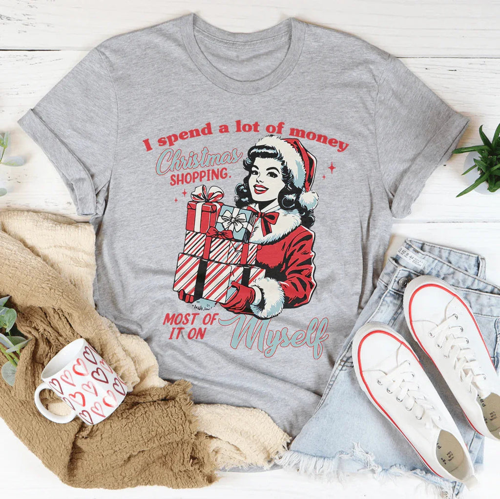 I Spend A Lot Of Money Christmas Shopping Tee Peachy Sunday