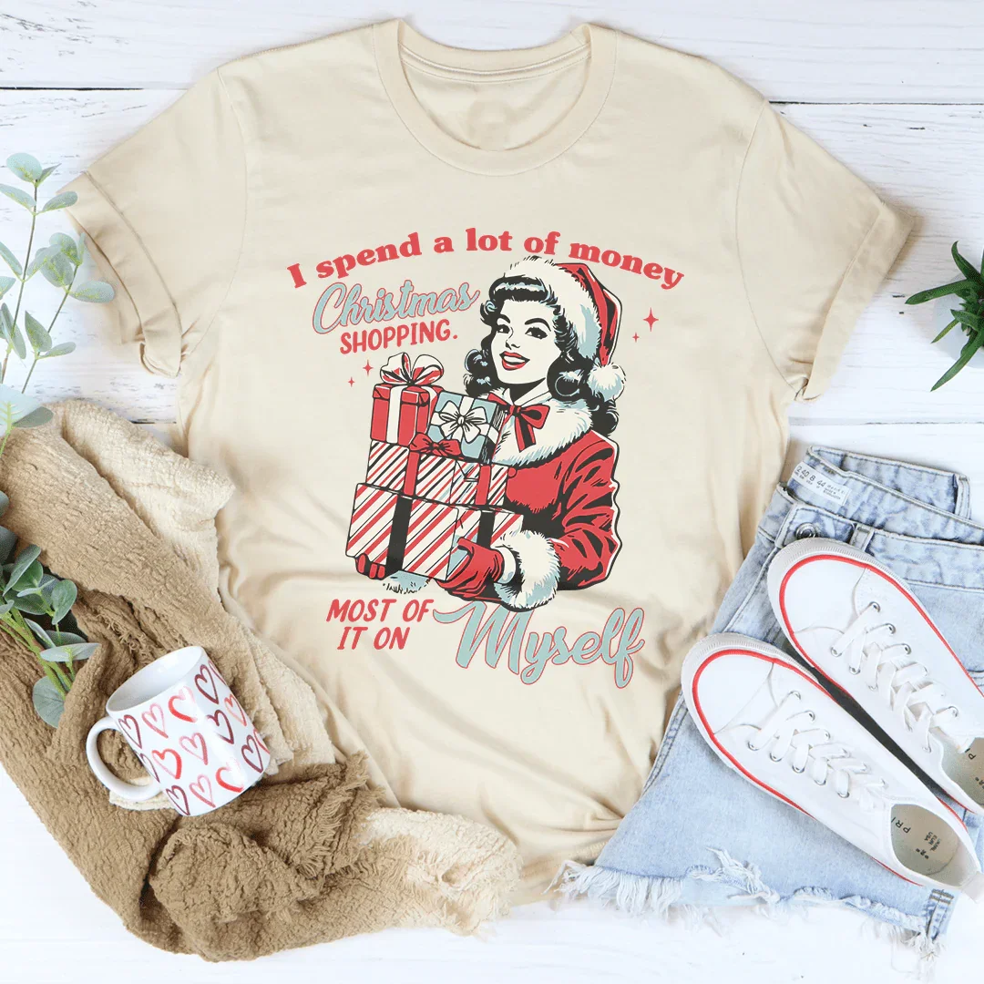 I Spend A Lot Of Money Christmas Shopping Tee Peachy Sunday