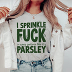 I Sprinkle F In Every Sentence Like It's Parsley Tee Peachy Sunday