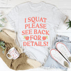 I Squat Please See Back For Details Tee Peachy Sunday