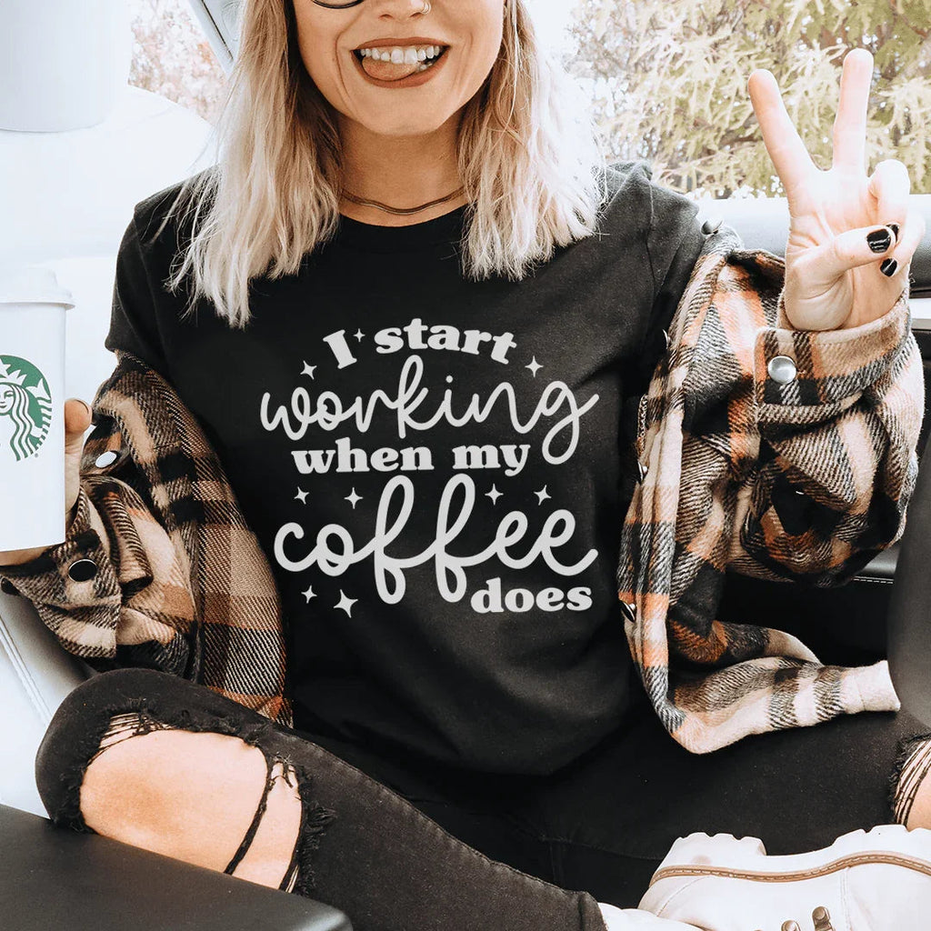 I Start Working When My Coffee Does Tee Peachy Sunday