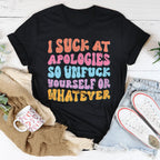 I Suck At Apologies Tee Peachy Sunday