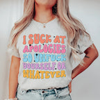 I Suck At Apologies Tee Peachy Sunday