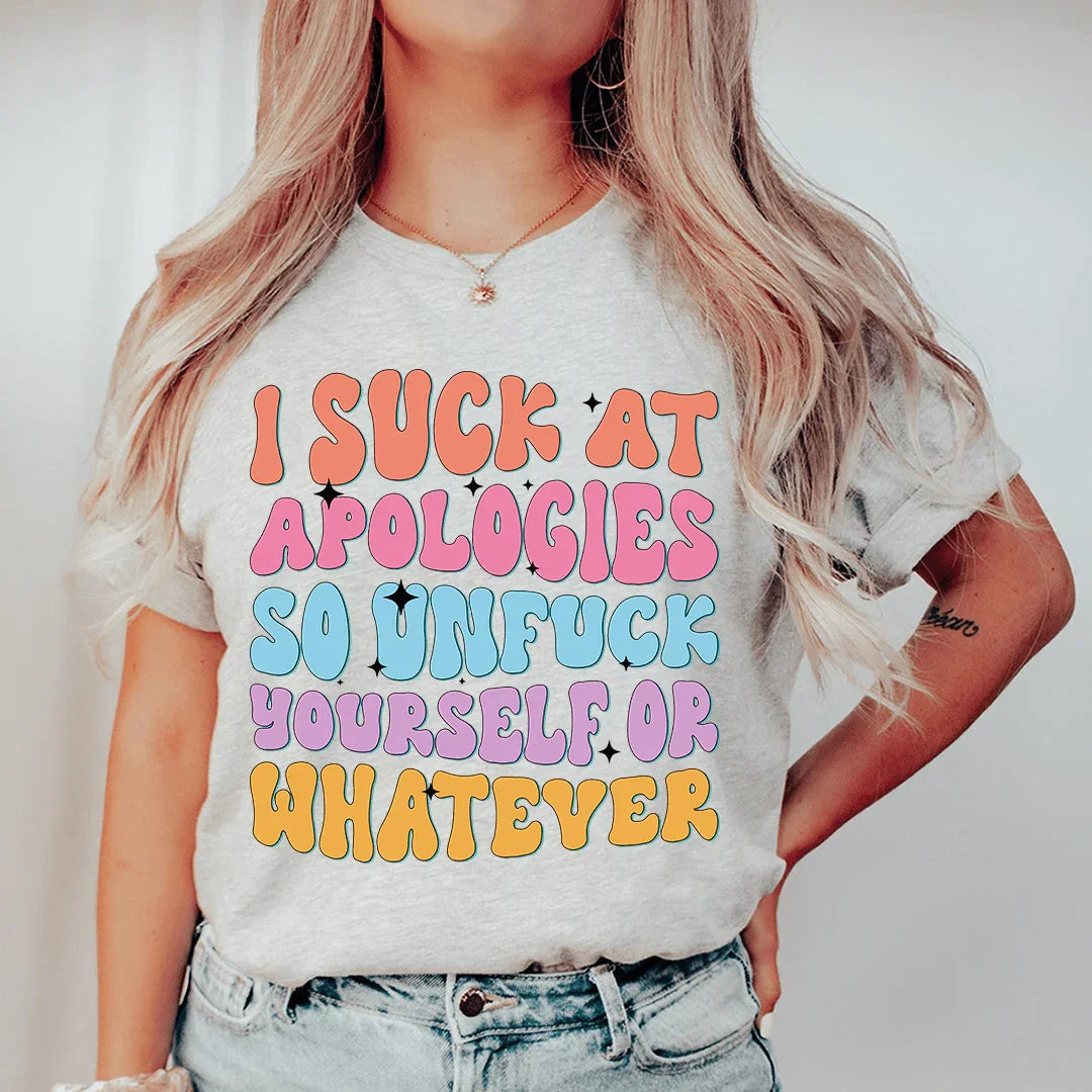 I Suck At Apologies Tee Peachy Sunday