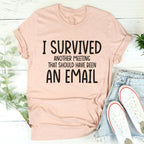 I Survived Another Meeting Tee