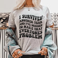 I Survived Another Year Tee Peachy Sunday