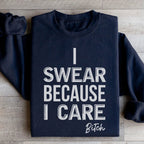 I Swear Because I Care Sweatshirt Peachy Sunday