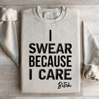 I Swear Because I Care Sweatshirt Peachy Sunday