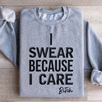 I Swear Because I Care Sweatshirt Peachy Sunday