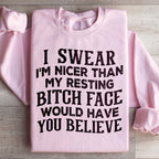I Swear I'm Nicer Sweatshirt Peachy Sunday