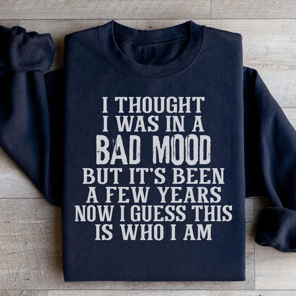 I Thought I Was In A Bad Mood Sweatshirt Peachy Sunday
