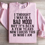 I Thought I Was In A Bad Mood Sweatshirt Peachy Sunday