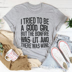I Tried To Be A Good Girl Tee Peachy Sunday