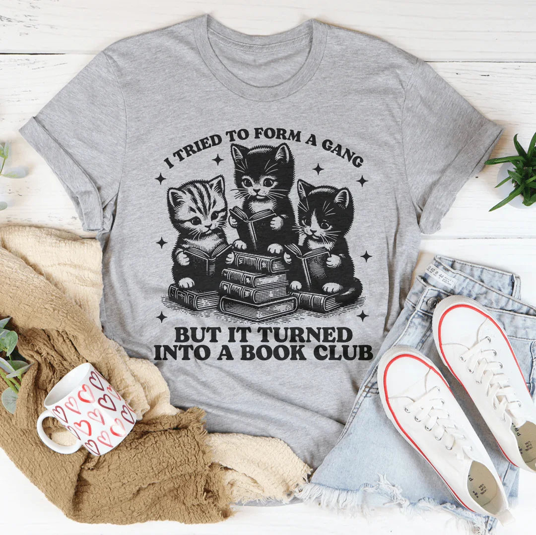 I Tried To Form A Gang But It Turned Into A Book Club Tee Peachy Sunday