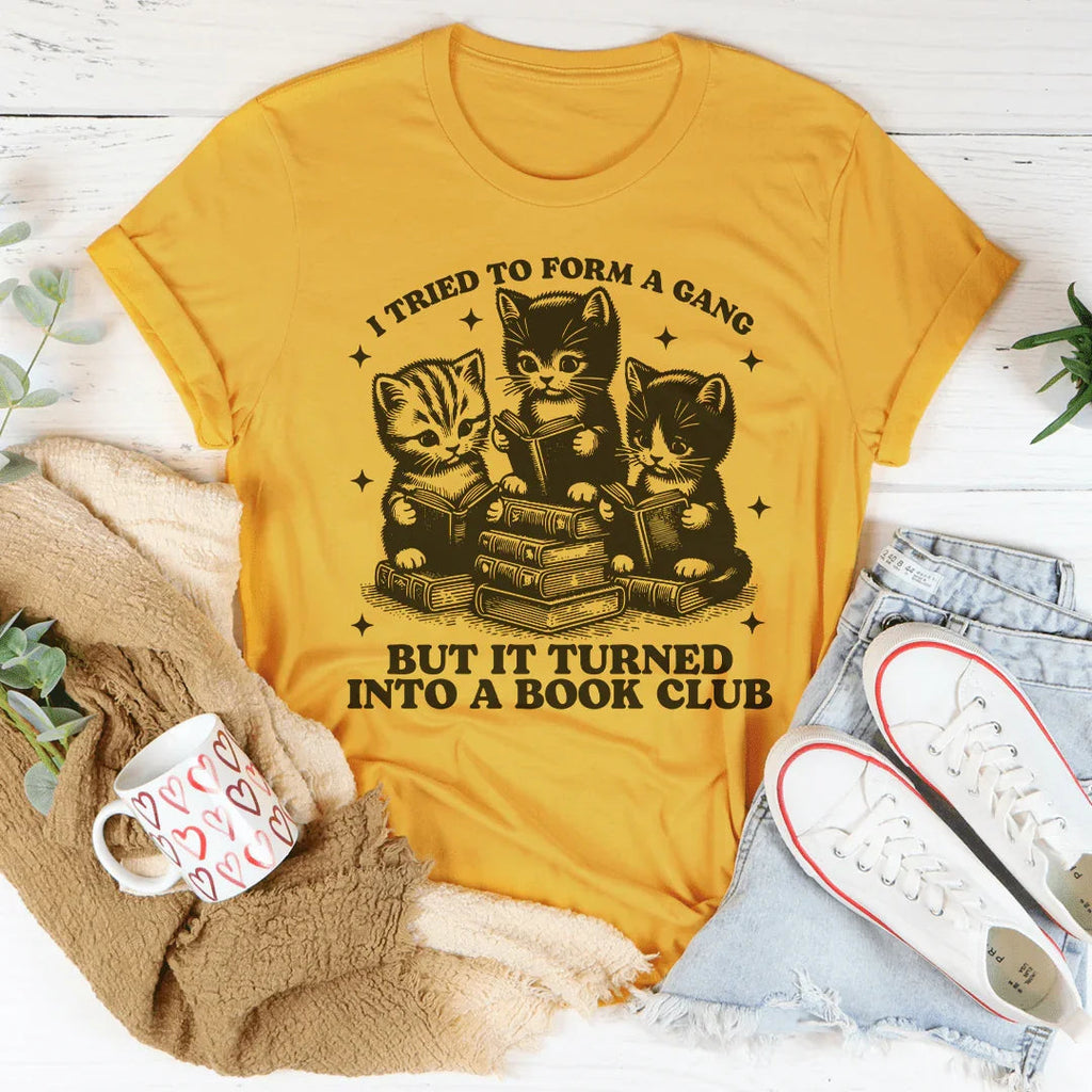 I Tried To Form A Gang But It Turned Into A Book Club Tee Peachy Sunday