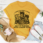 I Tried To Form A Gang But It Turned Into A Book Club Tee Peachy Sunday
