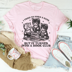 I Tried To Form A Gang But It Turned Into A Book Club Tee Peachy Sunday