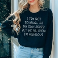 I Try Not To Laugh At My Own Jokes Sweatshirt Peachy Sunday