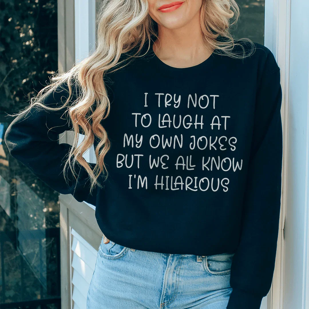 I Try Not To Laugh At My Own Jokes Sweatshirt Peachy Sunday
