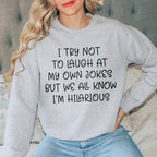I Try Not To Laugh At My Own Jokes Sweatshirt Peachy Sunday