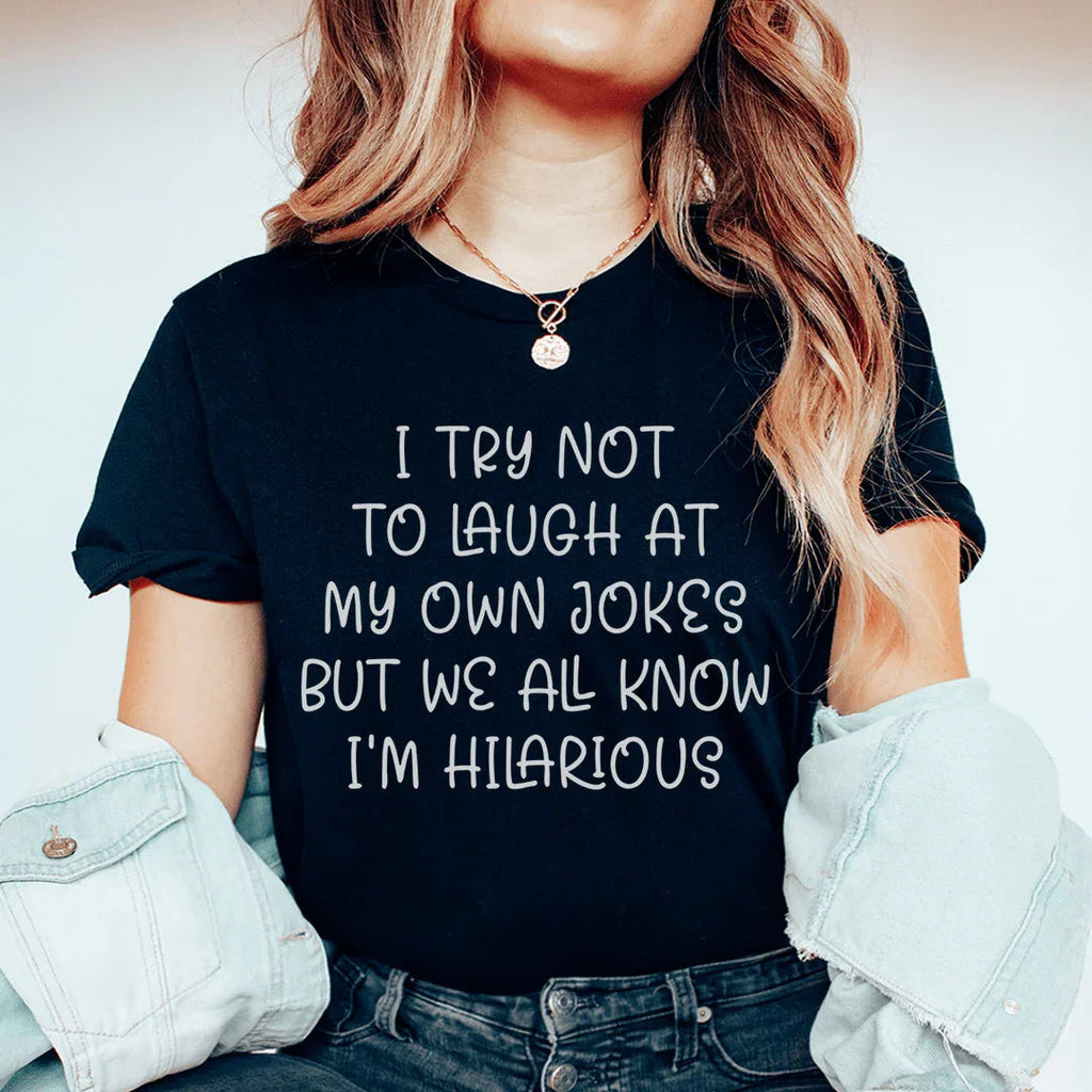 I Try Not To Laugh At My Own Jokes Tee Peachy Sunday